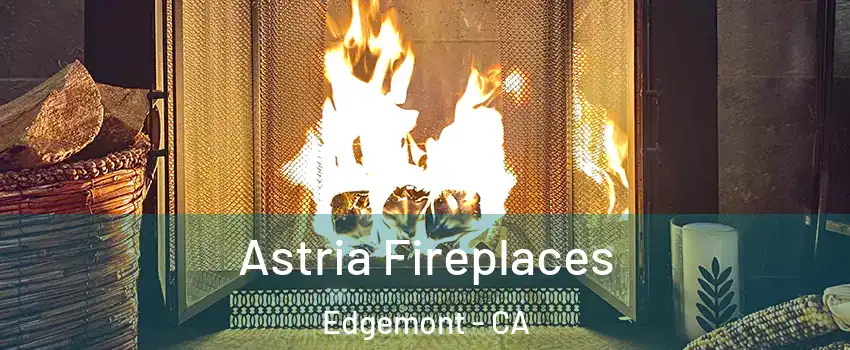 Astria Fireplaces Edgemont - CA