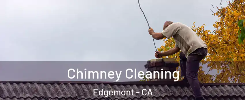 Chimney Cleaning Edgemont - CA